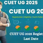 CUET UG 2025 Registration Last Date