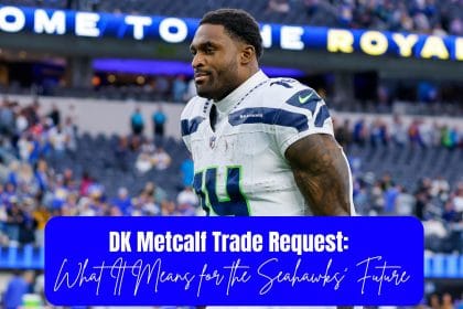 DK Metcalf Trade Request