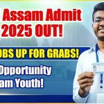 DME Assam Admit Card 2025 Out Check Now