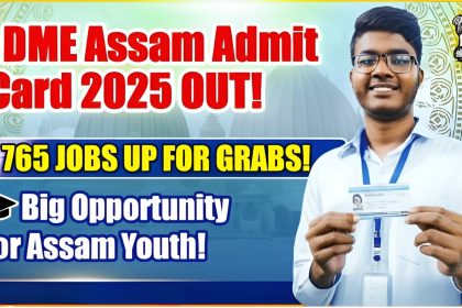 DME Assam Admit Card 2025 Out Check Now