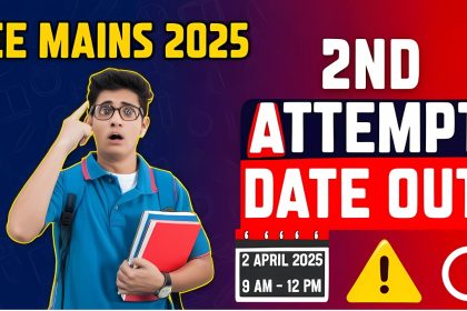 JEE Mains 2nd Attempt Date 2025