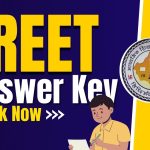REET Answer Key 2025 Released
