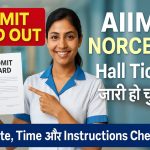 AIIMS NORCET 8 Admit Card 2025