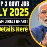 Top 3 July Government Job 2025