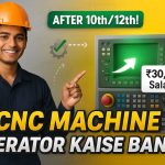 CNC Machine Operator Kaise Bane
